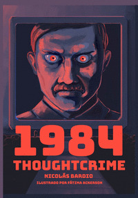 1984: THOUGHTCRIME