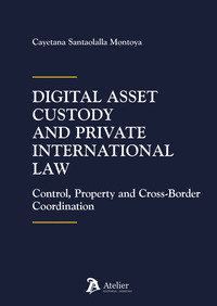 DIGITAL ASSET CUSTODY AND PRIVATE INTERNATIONAL LAW CONTROL