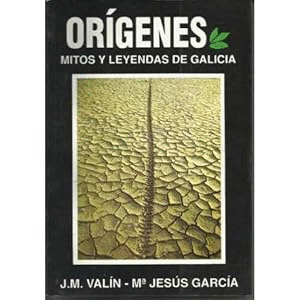 ORIGENES. MITOS Y LEYENDAS DE GALICIA
