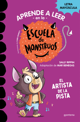 ESCUELA DE MONSTRUOS 13. EL ARTISTA DE LA PISTA
