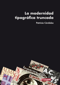 LA MODERNIDAD TIPOGRAFICA TRUNCADA