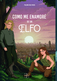 CÓMO ME ENAMORÉ DE UN ELFO