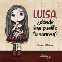 LUISA, ¿DÓNDE HAS PUESTO TU SONRISA?