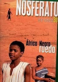 REVISTA DE CINE NOSFERATU, 030: AFRICA NEGRA RUEDA