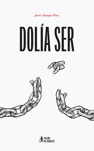 DOLÍA SER