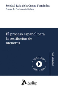 PROCESO ESPAÑOL PARA LA RESTITUCION DE MENORES, EL