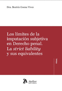 LOS LÍMITES DE LA IMPUTACIÓN SUBJETIVA EN DERECHO PENAL
