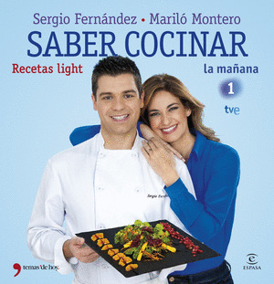SABER COCINAR RECETAS LIGHT, FERNANDEZ LUQUE, SERGIO, MONTERO, MARILO,  ISBN: 9788499982663